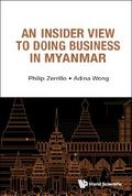 INSIDER VIEW TO DOING BUSINESS IN MYANMAR, AN