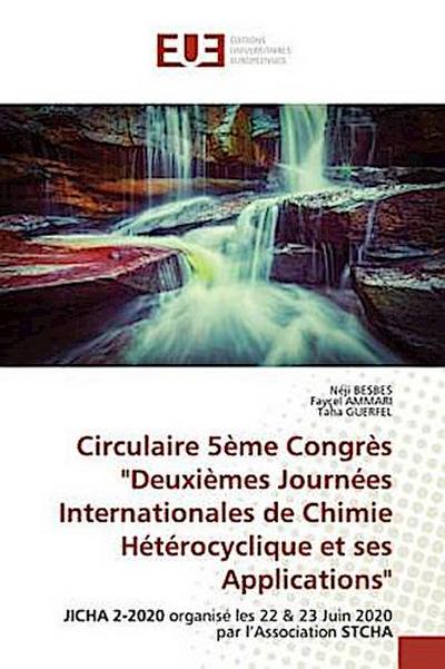 Circulaire 5ème Congrès "Deuxièmes Journées Internationales de Chimie Hétérocyclique et ses Applications"