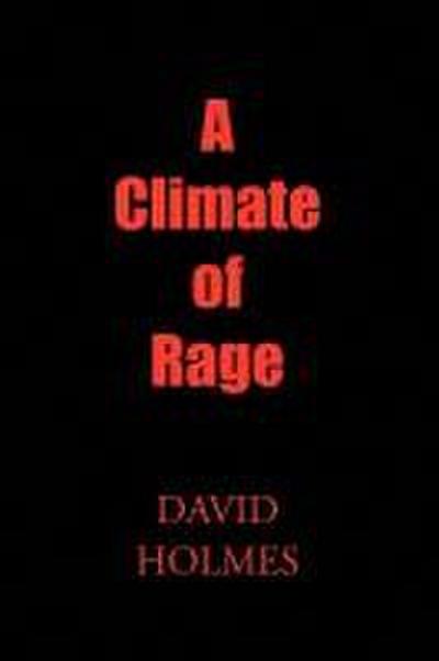 A Climate of Rage