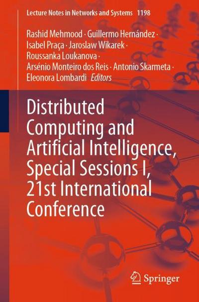 Distributed Computing and Artificial Intelligence, Special Sessions I, 21st International Conference