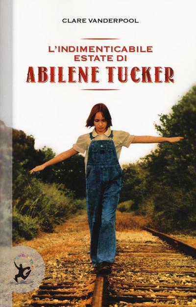 L’ indimenticabile estate di Abilene Tucker