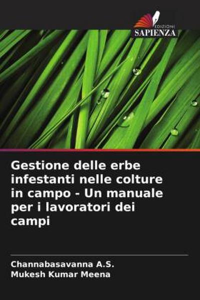 Gestione delle erbe infestanti nelle colture in campo - Un manuale per i lavoratori dei campi