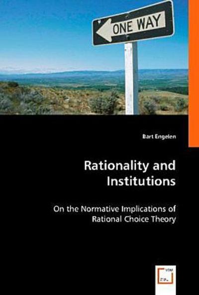 Rationality and Institutions
