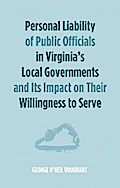 Personal Liability of Public Officials in Virginia’s Local Governments and Its Impact on Their Willingness to Serve