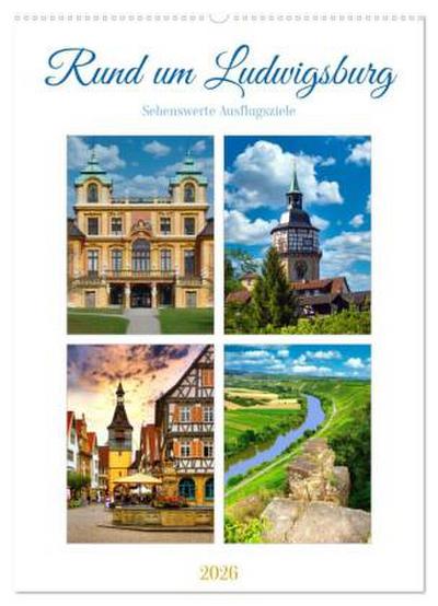 Rund um Ludwigsburg (Wandkalender 2026 DIN A2 hoch), CALVENDO Monatskalender