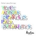 Trece artistas españoles para extranjeros