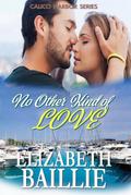 No Other Kind of Love (Calico Harbor Series)