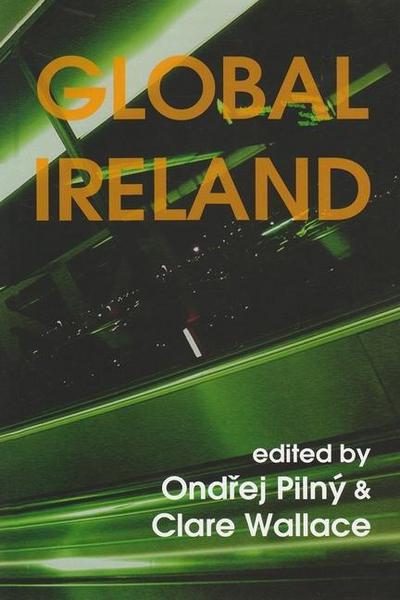 Global Ireland: Irish Literatures for the New Millennium