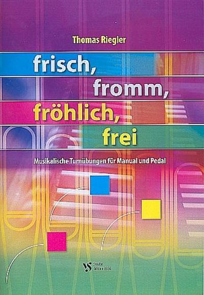 Frisch, fromm, fröhlich, freifür Orgel
