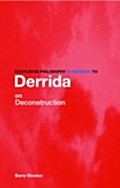 Routledge Philosophy Guidebook to Derrida on Deconstruction - Barry Stocker