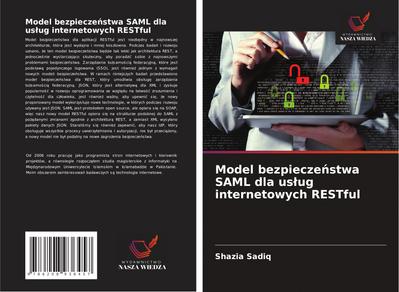 Model bezpiecze¿stwa SAML dla us¿ug internetowych RESTful
