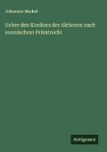 Ueber den Konkurs der Aktionen nach roemischem Pri