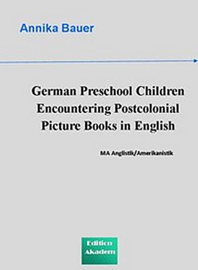 German Preschool Children Encountering Postcolonial Picture Books in English