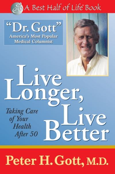 Live Longer, Live Better