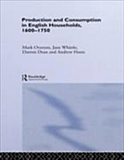 Production and Consumption in English Households 1600-1750