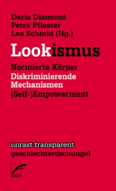 Lookismus: Normierte Körper – Diskriminierende Mechanismen – (Self-)Empowerment (transparent - geschlechterdschungel)