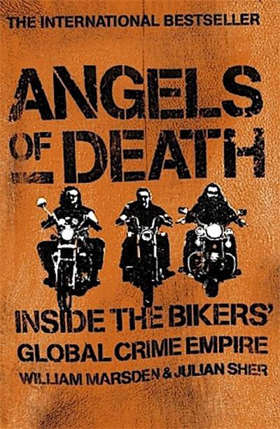 Angels of Death: Inside the Bikers’ Global Crime Empire