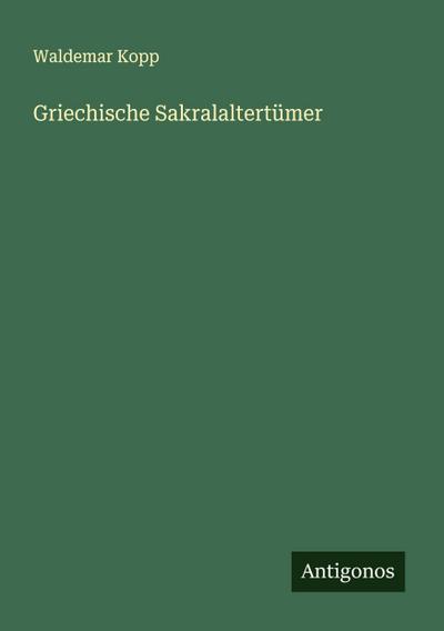 Griechische Sakralaltertümer