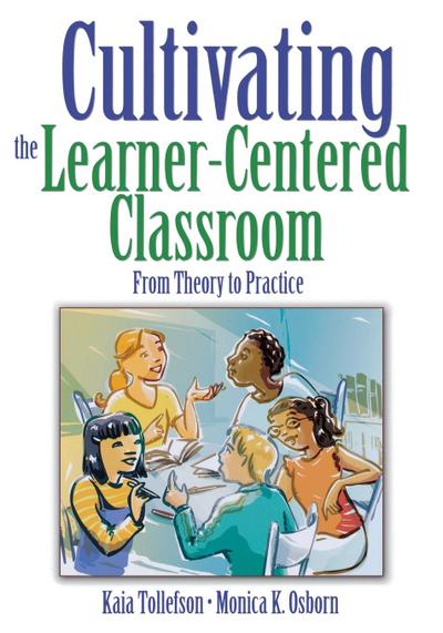 Cultivating the Learner-Centered Classroom