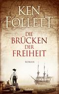 Die Brücken der Freiheit von Ken Follett | Ebook