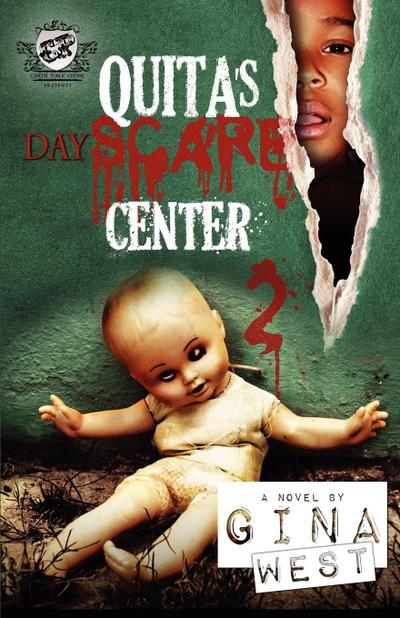Quita’s Dayscare Center 2 (The Cartel Publications Present)