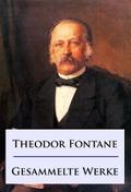 Theodor Fontane - Gesammelte Werke von Theodor Fontane | Ebook