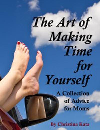 Art Of Making Time For Yourself