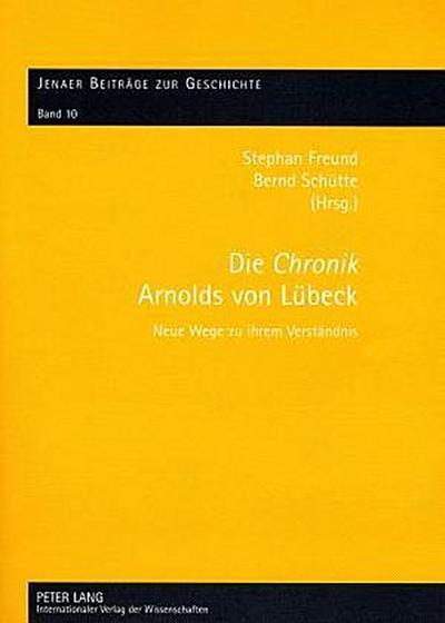 Die "Chronik" Arnolds von Lübeck