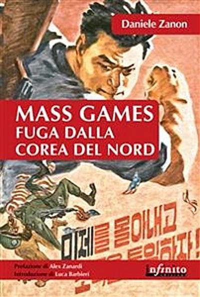 Mass Games. Fuga dalla Corea del Nord
