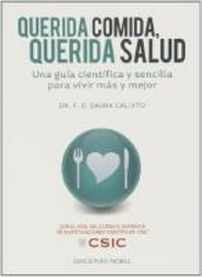 Querida comida, querida salud : una guía científica y sencilla para vivir más y mejor