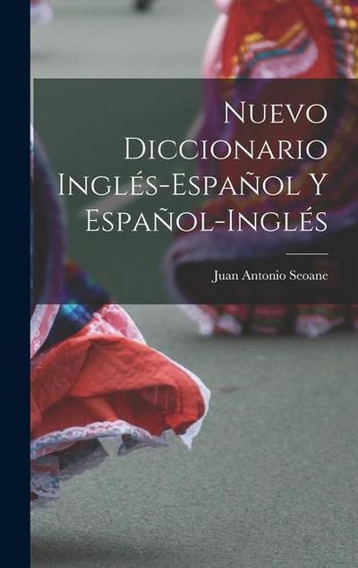 Nuevo Diccionario Inglés-Español Y Español-Inglés