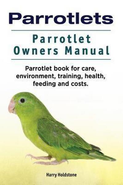 Parrotlets. Parrotlet Owners Manual.