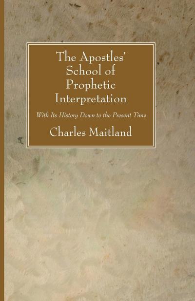 The Apostles’ School of Prophetic Interpretation