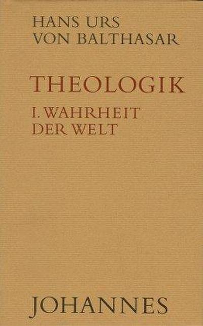 Theologik 1 / Wahrheit der Welt
