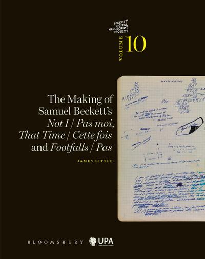The Making of Samuel Beckett’s Not I / Pas Moi, That Time / Cette Fois and Footfalls / Pas