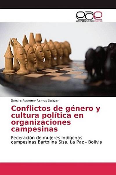 Conflictos de género y cultura política en organizaciones campesinas