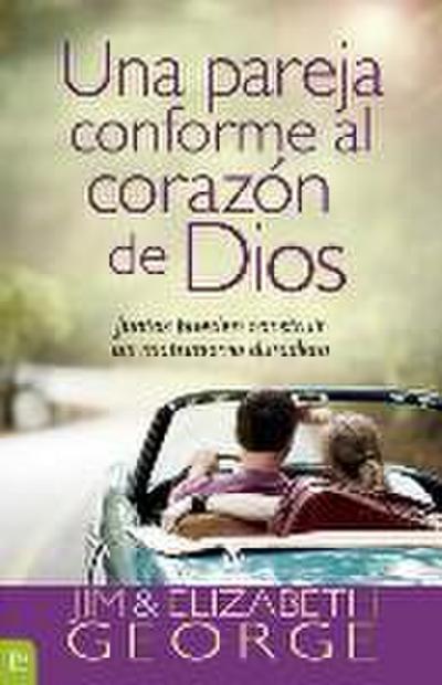 Una Pareja Conforme Al Corazón de Dios