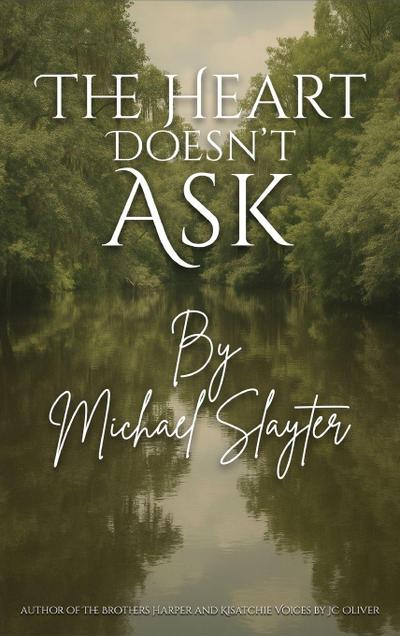 The Heart Doesn’t Ask