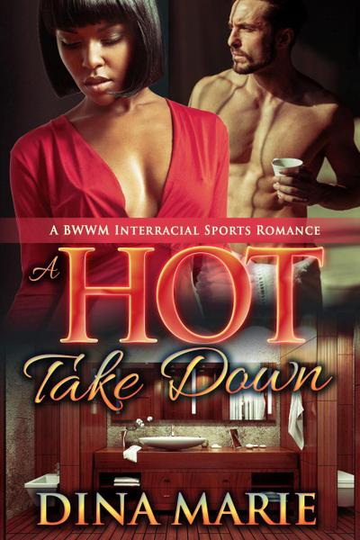 A Hot Take Down: A BWWM Interracial Sports Romance
