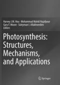 Photosynthesis: Structures, Mechanisms, and Applic