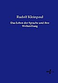 Das Leben der Sprache und ihre Weltstellung