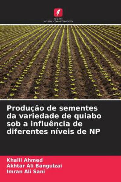 Produção de sementes da variedade de quiabo sob a influência de diferentes níveis de NP