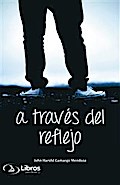 A través del reflejo