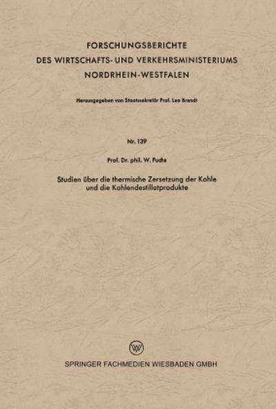 Studien über die thermische Zersetzung der Kohle und die Kohlendestillatprodukte