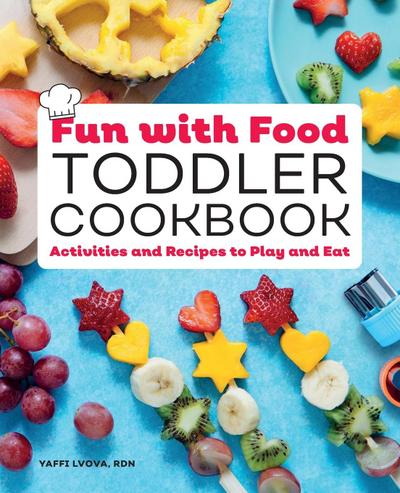 Fun with Food Toddler Cookbook