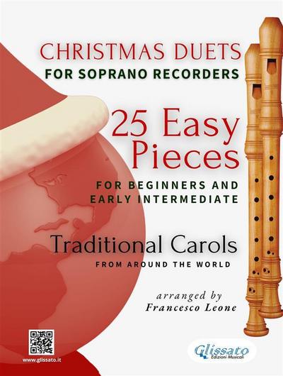 Christmas Duets for Soprano Recorders - 25 Easy Pieces for Beginners and Early Intermediate