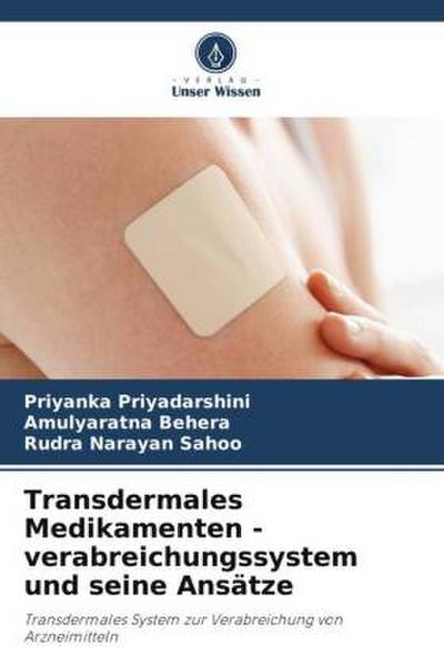 Transdermales Medikamenten - verabreichungssystem und seine Ansätze