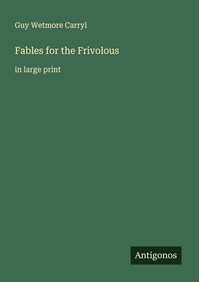 Fables for the Frivolous
