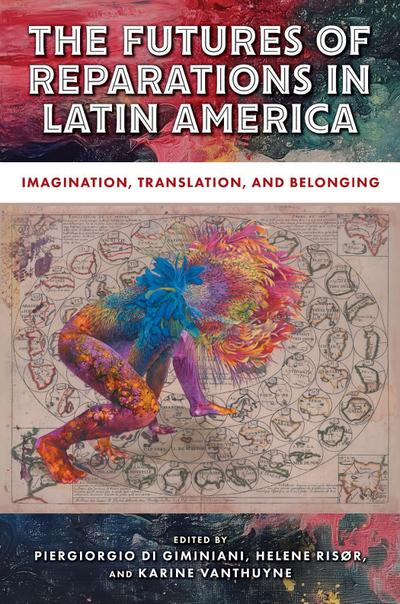 The Futures of Reparations in Latin America