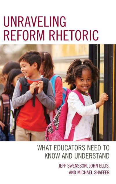 Unraveling Reform Rhetoric